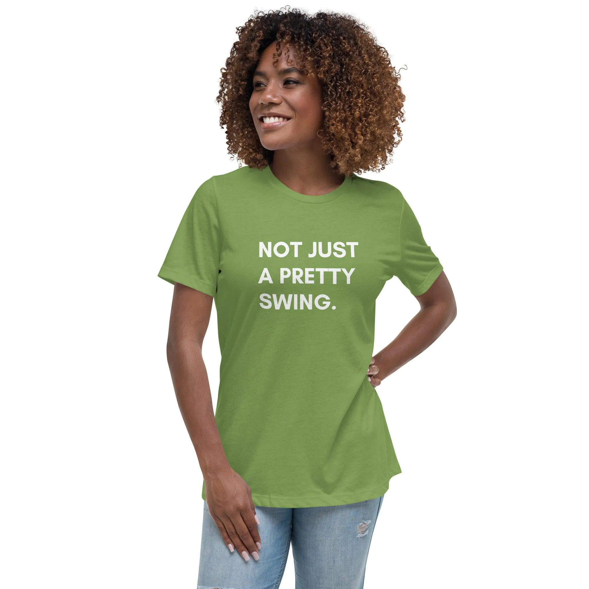 Not Just a Pretty Swing Women's Relaxed T-Shirt